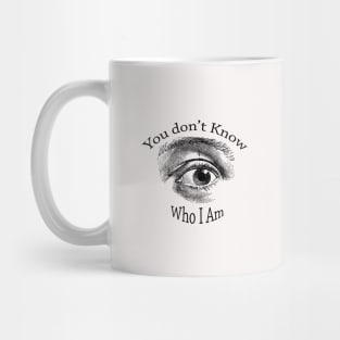 Eye don't know black Mug